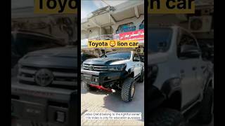 Toyota # lion car | modifications | टोयोटा  शेर कार संशोधन,