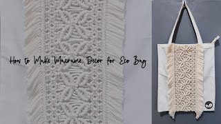 How to Make Macrame Decor for Eco Bag | Macrame Eco Decor | Macrame Bag Tutorial