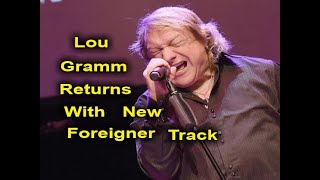 First Listen: Lou Gramm’s Fresh New Song With Foreigner Turning Back The Time