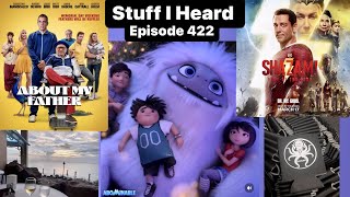 Stuff I Heard 422 Movies On A Plane, Abominable, About My Father, Shazam! Fury Of The Gods!!