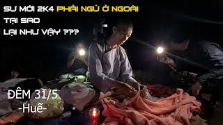 Đêm 31/5 - Sư Mới 2K4 Phải Ngủ Ở Ngoài Và đây là lý do Tại Sao