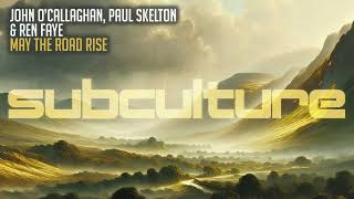 John O'Callaghan, Paul Skelton & Ren Faye - May The Road Rise