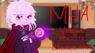 |MHA Villains React To Elizabeth Afton|MHA×FNaF|GCRV|PART 1/?|☆•Mara•☆|