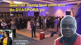 Guerrier Henry fè yon deklarasyon ki leve plim sou do DYASPORA yo