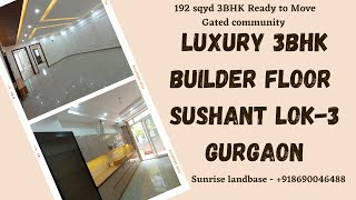 Luxury 3BHK Builder Floor in Sushant Lok-3 Sector-57 Gurgaon 📞8690046488 || Builder Floors Gurgaon