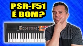 TECLADO YAMAHA PSR-F51 É BOM? ANÁLISE TÉCNICA!