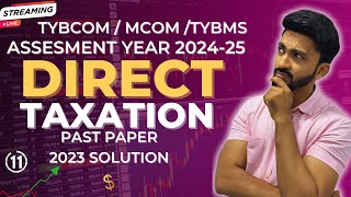 #11 Direct Taxation Full Course Revision | TYBCom, MCom, TYBMS Exams |Siraj Shaikh