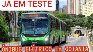 Ja em teste Em Goiânia Onibus 100%Eletrico marcopolo