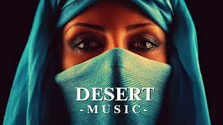 Desert Music -  Ethnic & Deep House Mix By Billy Esteban 2024 (Vol.7)