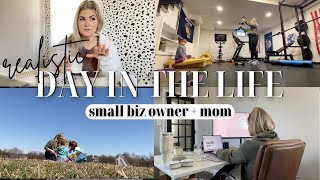 DAY IN THE LIFE | chatty vlog + *REALISTIC* day as a small business owner + mom w/ kids at home 😅