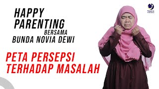 HAPPY PARENTING - PETA PERSEPSI TERHADAP MASALAH