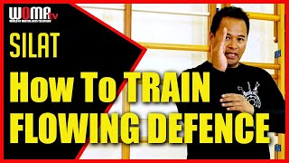 How To Train Flowing Defence SILAT