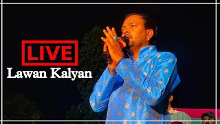 Lawan Kalyan | Live at Kariha Nawanshahr | Latest Live Show 2023