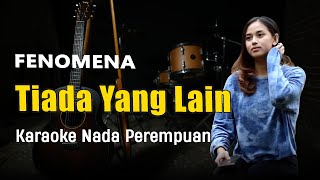 Tiada Yang Lain Karaoke Fenomena Nada Wanita By  Bening Ngatrok