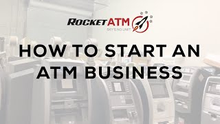 How To Start An ATM Business