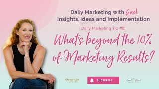 Daily Marketing Tip #8: We see 10% of our marketing results but here's what's really happening.