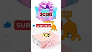 2000 VS 99K 🤩 See Your Surprise 🎁 #shorts #giftbox #challenge