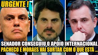 URGENTE! CORTE INTERNACIONAL ACEITA DENUNCIA DE SENADOR CONTRA MORAES E O STF E DEIXA PACHECO SEM