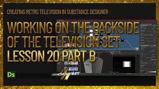 Backside of the Television Set | Lesson 20 | Part 2 | Creating Retro Television | Substance Designer