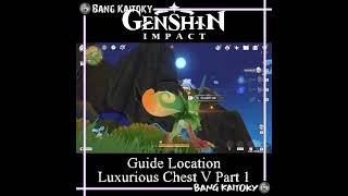 Luxurious Chest 5 Part 1 - Natlan Location Chest | Genshin Impact