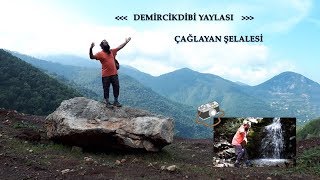 Hatay Demircikdibi Yaylası - Çağlayan Şelalesi #vLog