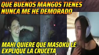 😂QUE BUENOS MANG0S TIENES😂MAHI QUIERE QUE MASOKU LE EXPLIQUE LA CRUCETA😂