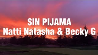 Natti Natasha & Becky G (SIN PIJAMA) LETRA