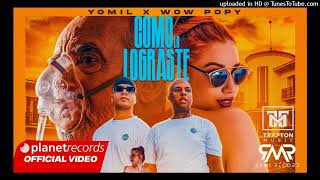 Dj Papito / YOMIL ❌ WOW POPY - Como Lo Lograste / Guaracha Remix