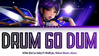 Kai'sa K/DA ft Wolftyla, Bekuh Boom, Aluna - Drum Go Dum (Color Coded Lyrics)