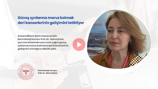 Güneş ışınlarına maruz kalmak deri kanserlerinin gelişimini tetikliyor