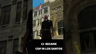 CJ BECAME COP IN LOS SANTOS