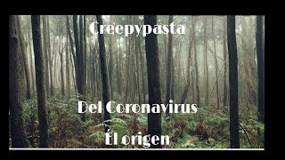 Creepypasta del Coronavirus (El origen de todo)  Especial50subs