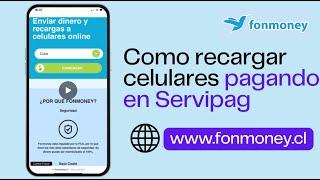 Recarga celular pagando con Servipag - Fonmoney [2023]