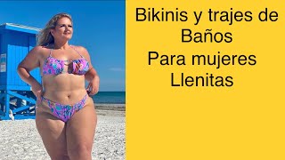 Ver 15 Bikinis y Trajes de Baños para Gorditas que podemos usar