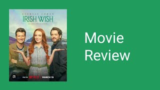 (Disappointing) Irish Wish (2024) Movie Review