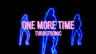 Turbotronic - One More Time [Official Video Lyrics]