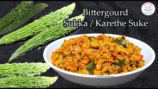 Bittergourd Sukka | Monthi Festh Menu | ಕರೇತೆ ಸುಕೆ Mangalore Special | Karela Sukka