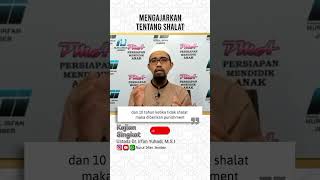 Mengajarkan Tentang Shalat | Ustadz Dr. Irfan Yuhadi, M.S.I