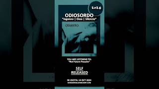 ODIOSORDO "Inganno | Ossa | Silenzio" - Ottobre 2024, Self Released (Digital)