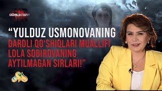 Yulduz Usmonovaning dardli qo'shiqlari muallifi Lola Sobirovaning aytilmagan sirlari! Ochilmagan sir