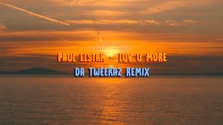 Paul Elstak - Luv U More