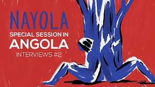 NAYOLA Interviews | Special Session in Lubango, Angola