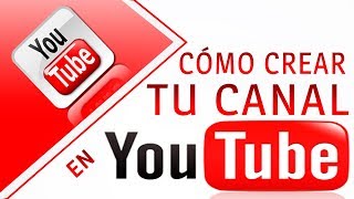 Cómo crear un Canal en YouTube 2020