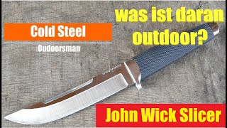 John Wick Slicer I Cold Steel Outdoorsman I Sinnloses Messer I #untermesserung I Wunderschön !