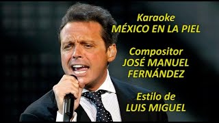 Mi Karaoke - México en la piel - Luis Miguel -4