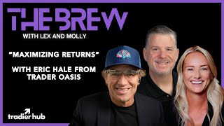 Maximizing Returns With Eric Hale | The Brew Ep. 209 | 10.16.24