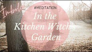 In the Kitchen Witch's Garden: Imbolc