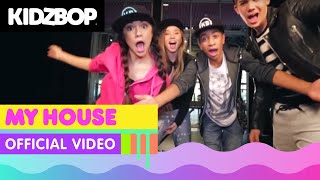 Kidz Bop Kids - My House.