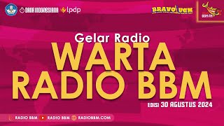 WARTA RADIO BBM || GELAR RADIO || RADIO BBM FM || 30 Agustus 2024 - #berita #radioRadio BBM FM