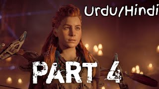 HORIZON ZERO DAWN Gameplay Walkthrough Part 4 - Proving Ki Tayyari | Urdu/Hindi